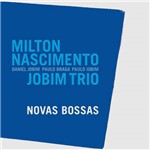 CD Milton Nascimento e Jobim Trio - Novas Bossas