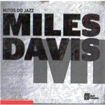 Cd Mitos do Jazz - Miles Davis