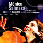 CD Mônica Salmaso - Noites de Gala, Samba na Rua: ao Vivo (Digipack)