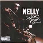 Cd Nelly da Derrty Versions