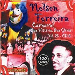 CD Nelson Ferreira - Carnaval: Sua História, Sua Glória (Vol. 28)