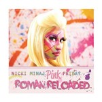 Cd Nicki Minaj - Pink Friday: Roman Reloaded