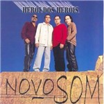 CD Novo Som - Herói dos Heróis