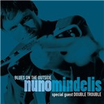 CD - Nuno Mindelis - Blues On The Outside