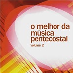 CD o Melhor da Música Pentecostal - Vol. 02