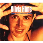 CD Olivia Hime - o Fio da Meada