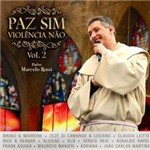 CD Padre Marcelo Rossi - Paz Sim, Violência Não: ao Vivo - Vol.2