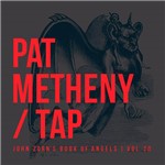 CD - Pat Metheney/Tap - John Zorn's Book Of Angels - Vol. 20