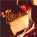 CD - Paulo Francisco Paes: Chão de Nuvens