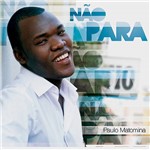 CD - Paulo Matomina - não para