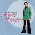 CD Paulo Sérgio - para Sempre