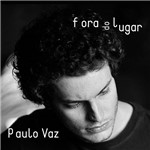 CD Paulo Vaz - Fora do Lugar