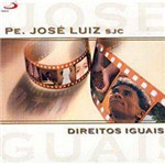 CD Pe. José Luiz - Direitos Iguais