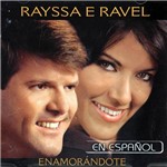 CD Rayssa e Ravel - Enamorándote En Espanhol