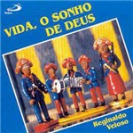 CD Reginaldo Veloso - Vida, o Sonho de Deus