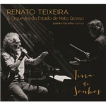 CD Renato Teixeira e Orquestra do Estado de Mato Grosso - Terra de Sonhos