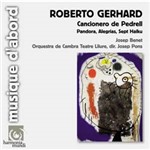CD Roberto Gerhard - Cancionero de Pedrell Pandora, Alegrías, Sept Haiku (Importado)