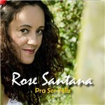 CD - Rose Santana - Pra Ser Feliz