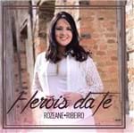CD Rozeane Ribeiro Heróis da Fé