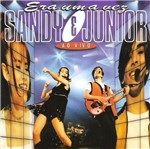 CD Sandy e Junior - Era uma Vez: ao Vivo