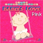 CD - Série Internacional Babies Love Pink