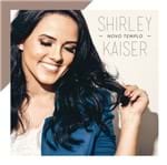 CD Shirley Kaiser Novo Templo