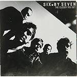 CD Six By Seven - The Closer You Get