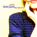 CD Suely Mesquita - Sexo Puro