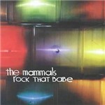 CD The Mammals - Rock That Babe (Importado)