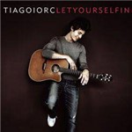 CD Tiago Iorc - Let Yourself In