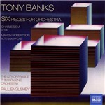 CD Tony Banks - Six Pieces For Orchestra