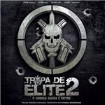CD Trilha Sonora - Tropa de Elite 2