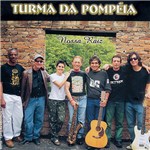 CD Turma da Pompéia - Nossa Raiz