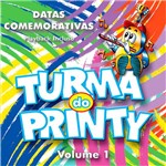 CD - Turma do Printy - Datas Comemorativas - Vol. 1