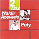 CD Waldir Azevedo e Poly - Série 2 Ases