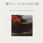 CD William Ackerman - Sound Of Wind Driven Rain