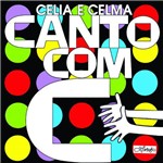 Celia e Celma - Canto com C