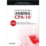 Certificação Anbima CPA-10 - 400 Questões de Prova com Gabarito Comentado