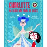 Charlotte - no Reino das Fadas do Dente - 1ª Ed.