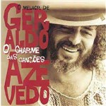 Charme das Canções - o Melhor de Geraldo Azevedo - Geraldo Azevedo