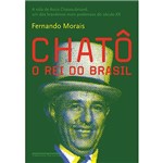 Chatô: o Rei do Brasil