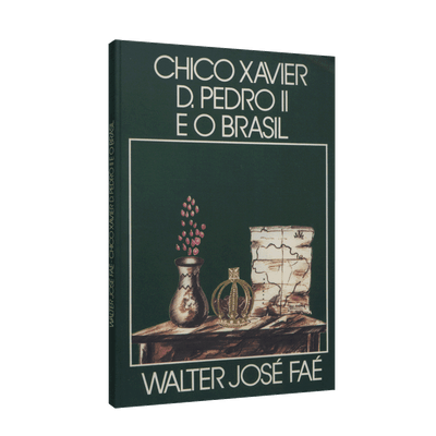 Chico Xavier, Dom Pedro II e o Brasil