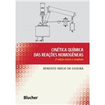 Cinetica Quimica das Reacoes Homogeneas - 2º Ed