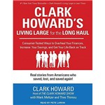 Clark Howards Living Large For The Long Haul