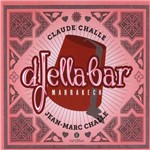 Claude Challe & Jean-Marc Challe - Djella Bar (Importado)