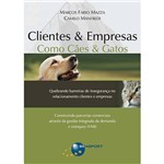 Clientes & Empresas: Como Cães & Gatos