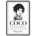 Coco Chanel - The Illustrated World Of a Fashion Icon