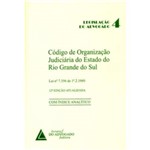Código de Organização Judiciária do Estado do Rio Grande do Sul Vol. 4 - 12ª Edição 2005