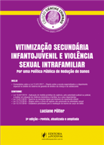 Coleção Ciências Criminais - Vitimização Secundária, Infanto-Juvenil e Violência Sexual Intrafamiliar (2019)