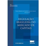 Coleção Direito Desenvolvimento Justiça - a Regulação Brasileira do Mercado - 1ª Ed.